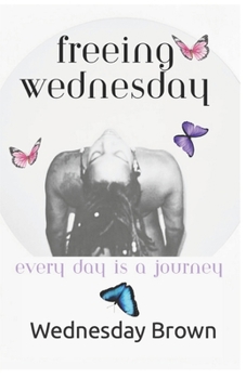 Paperback Freeing Wednesday: Every day Is a Journey Book