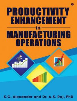 Paperback Productivity Enhancement in Manufacturing Operations Book