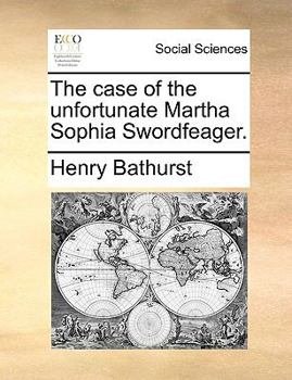 Paperback The case of the unfortunate Martha Sophia Swordfeager. Book
