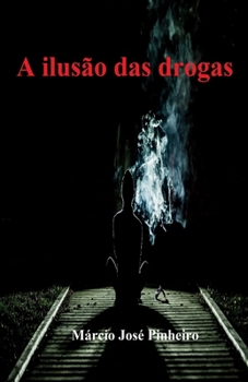 Paperback A ilusão das drogas [Portuguese] Book