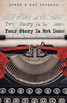 Paperback Your Story Is Not Done Book