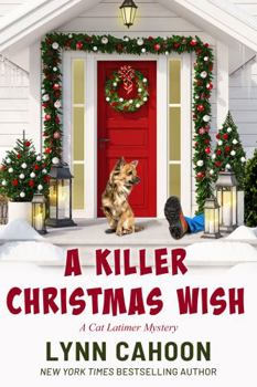 A Killer Christmas Wish - Book #7 of the Cat Latimer Mystery
