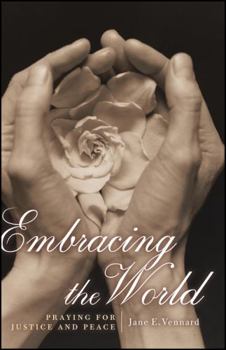 Paperback Embracing the World: Praying for Justice and Peace Book