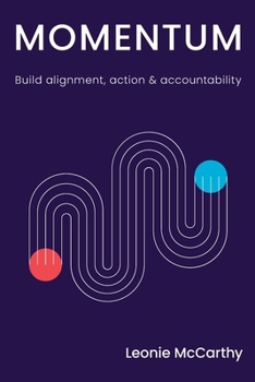 Paperback Momentum: Build alignment, action & accountability Book