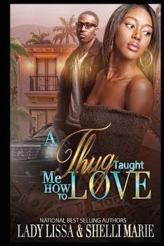 Paperback A Thug Taught Me How to Love Book