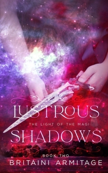 Lustrous Shadows - Book #2 of the Light of the Magi