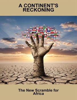 Paperback A Continent'S Reckoning: The New Scramble For Africa Book