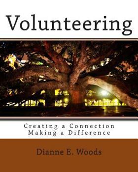 Paperback Volunteering: Creating a Connection - Making a Difference Book