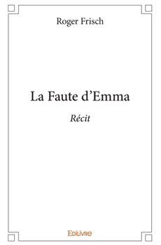 Paperback La Faute d'Emma: Récit [French] Book
