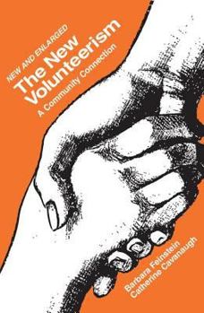 Paperback The New Volunteerism: A Community Connection Book