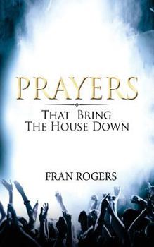 Paperback PRAYERS That Bring the House Down Book