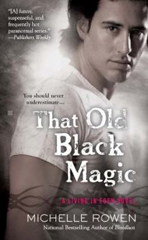 That Old Black Magic - Book #3 of the Eden Riley