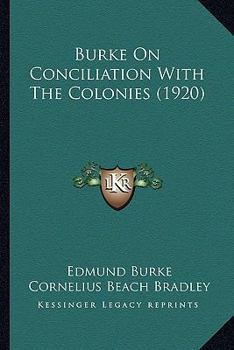 Paperback Burke On Conciliation With The Colonies (1920) Book