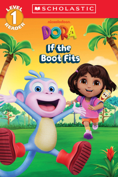 Paperback Dora: If the Boot Fits (Scholastic Reader, Level 1) Book