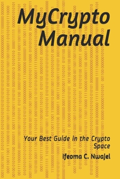 Paperback MyCrypto Manual: Your Best Guide in the Crypto Space Book