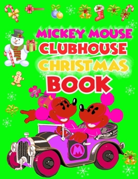 Paperback Mickey Mouse Clubhouse Christmas Book: Mickey Mouse Clubhouse Christmas Book, Mickey Mouse Christmas Book. 40 Page - 8.5" x 11" Book
