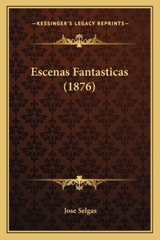 Paperback Escenas Fantasticas (1876) [Spanish] Book