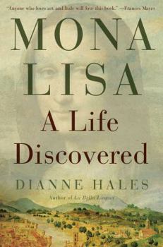 Hardcover Mona Lisa: A Life Discovered Book