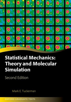 Hardcover Statistical Mechanics: Theory and Molecular Simulation Book
