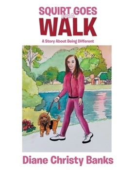 Paperback Squirt Goes for a Walk: A Story About Being Different Book