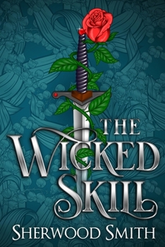 The Wicked Skill - Book #24 of the Sartorias-deles (Timeline Order)
