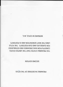 Preamble: In Defense of the Fetus: The Preamble states the U.S. Constitution was ordained and established for ourselves and our posterity. The fetus links the next generation and is posterity.