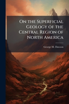 On the superficial geology of the central region of North America