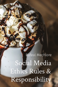 Paperback Social Media Ethics Rules & Responsibility Book
