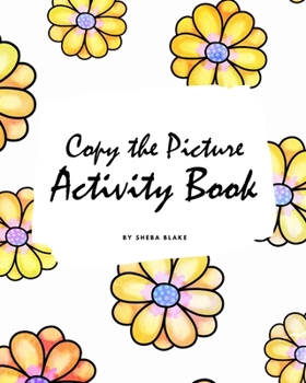 Paperback Copy the Picture Activity Book for Children (8x10 Coloring Book / Activity Book) Book