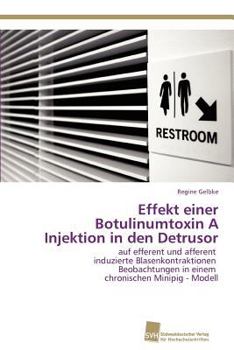 Paperback Effekt einer Botulinumtoxin A Injektion in den Detrusor [German] Book