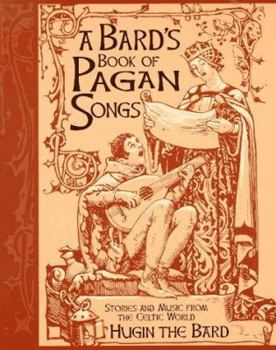 Paperback A Bard's Book of Pagan Songs: Stories and Music from the Celtic World Book