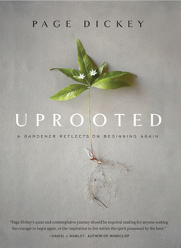 Hardcover Uprooted: A Gardener Reflects on Beginning Again Book