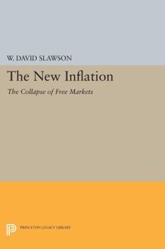The New Inflation: The Collapse of Free Markets