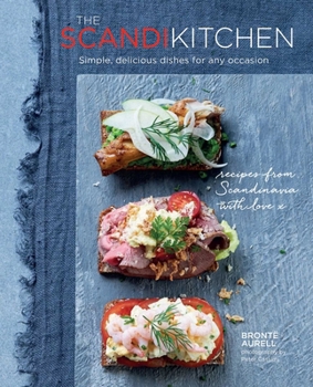 Hardcover The Scandi Kitchen: Simple, Delicious Dishes for Any Occasion Book