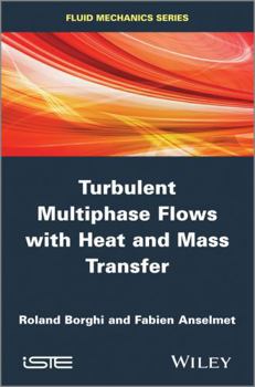 Hardcover Turbulent Multiphase Flows with Heat and Mass Transfer Book