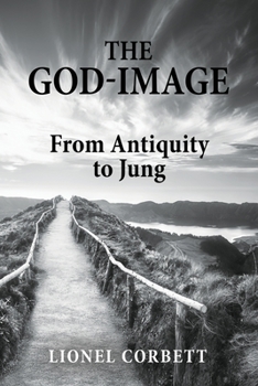 Paperback The God-Image: From Antiquity to Jung Book