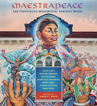 Hardcover Maestrapeace: San Francisco's Monumental Feminist Mural Book