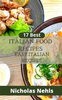Paperback 17 Best Italian Food Recipes Easy Italian Recipes Book