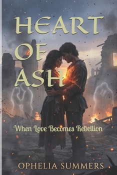 HEART OF ASH: When Love Becomes Rebellion (THE BONE & BREATH)