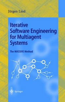 Paperback Iterative Software Engineering for Multiagent Systems: The Massive Method Book