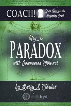 Paperback Paradox: Seven Keys for the Beginning Coach. Book