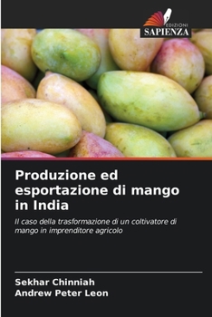 Produzione ed esportazione di mango in India (Italian Edition)
