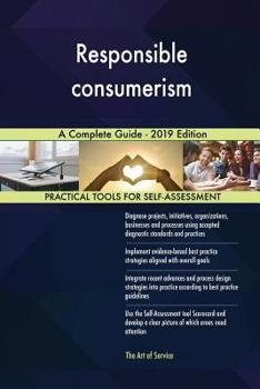 Paperback Responsible consumerism A Complete Guide - 2019 Edition Book