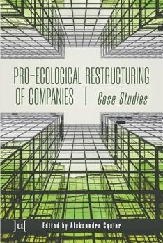 Paperback Pro-ecological Restructuring of Companies: Case Studies Book