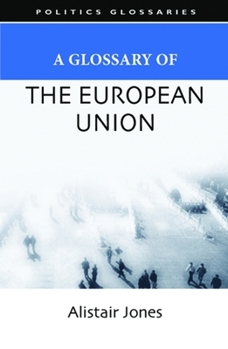 Hardcover A Glossary of the European Union Book