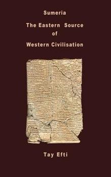 Paperback Sumeria: The Eastern Source of Western Civilisation Book