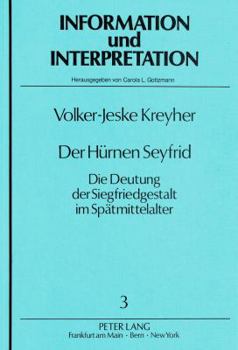 Paperback Der Huernen Seyfrid: Die Deutung Der Siegfriedgestalt Im Spaetmittelalter [German] Book