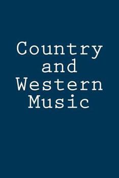 Country and Western Music: Notebook
