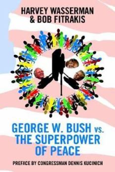 Paperback George W. Bush vs. the Superpower of Peace Book