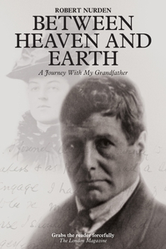 Paperback Between Heaven and Earth: A Journey With My Grandfather Book